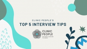 Clinic People&#039;s Top 5 Interview Tips