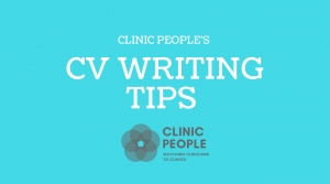 Clinic People&#039;s CV Writing Tips!