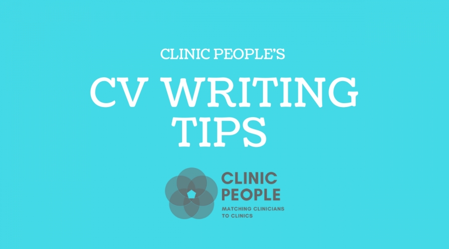 Clinic People's CV Writing Tips!