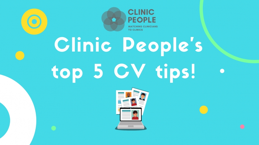 Clinic People&#039;s Top 5 CV Tips!